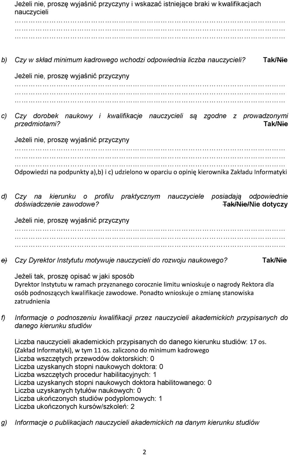 /Nie dotyczy e) Czy Dyrektor Instytutu motywuje nauczycieli do rozwoju naukowego?