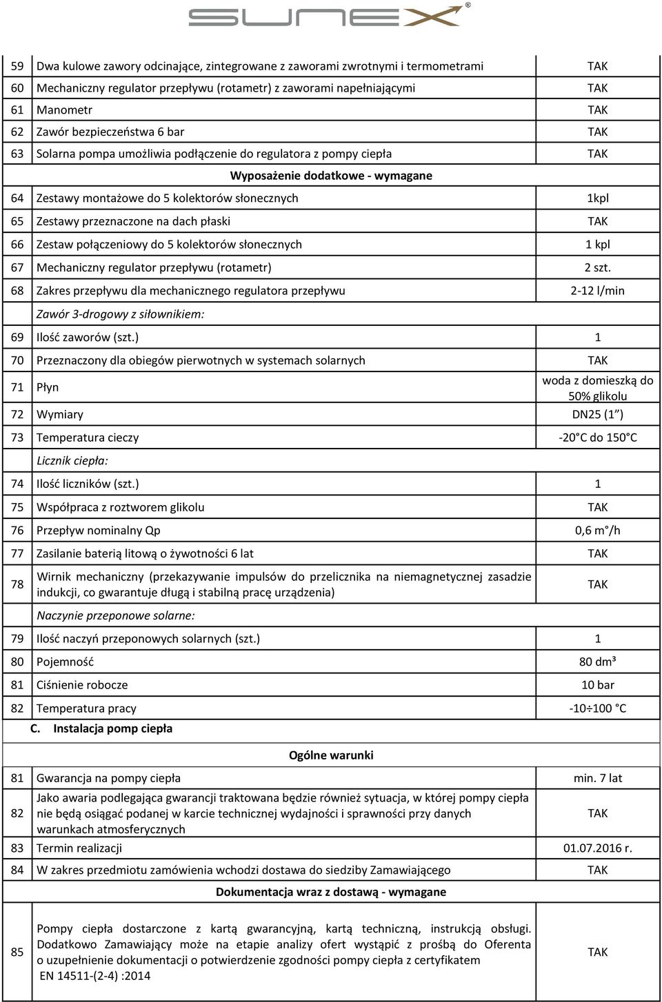 Zestaw połączeniowy do 5 kolektorów słonecznych 1 kpl 67 Mechaniczny regulator przepływu (rotametr) 2 szt.