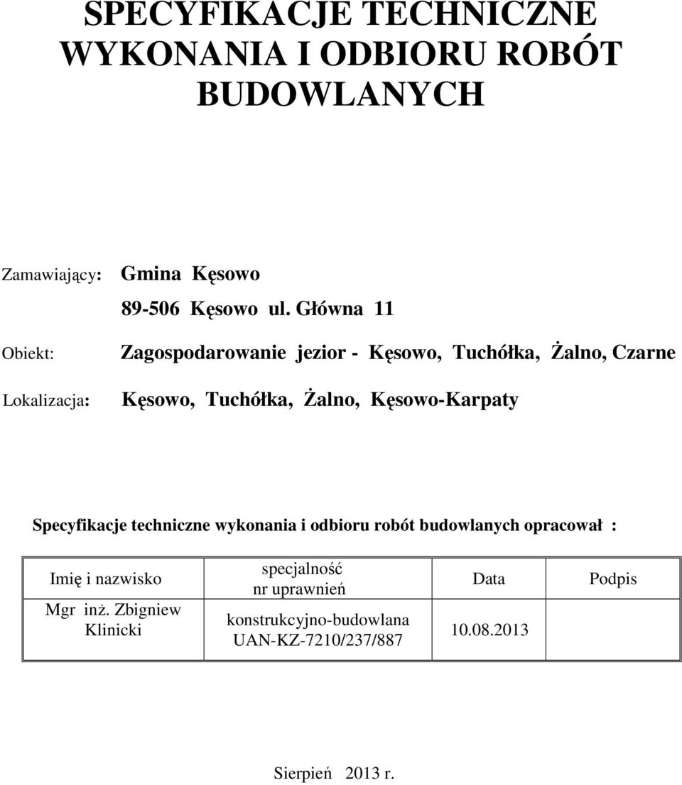 Główna 11 Zagospodarowanie jezior - Kęsowo, Tuchółka, Żalno, Czarne Kęsowo, Tuchółka, Żalno, Kęsowo-Karpaty