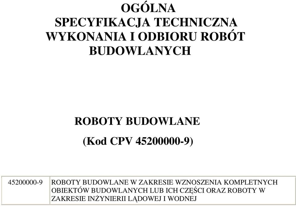 ROBOTY BUDOWLANE W ZAKRESIE WZNOSZENIA KOMPLETNYCH OBIEKTÓW