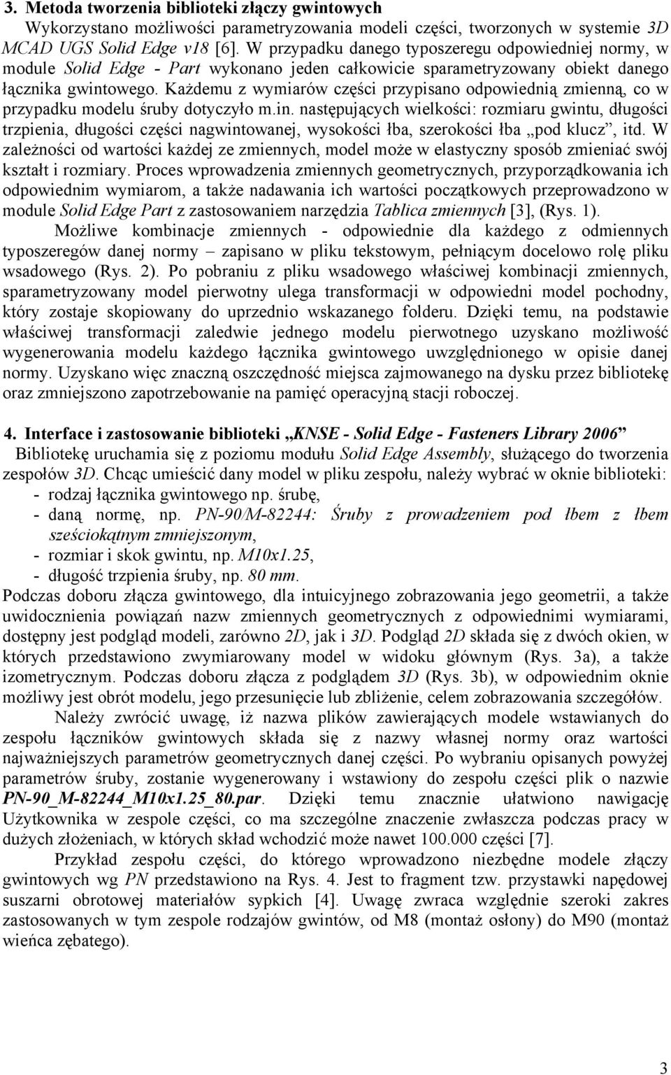 Każdemu z wymiarów części przypisano odpowiednią zmienną, co w przypadku modelu śruby dotyczyło m.in.