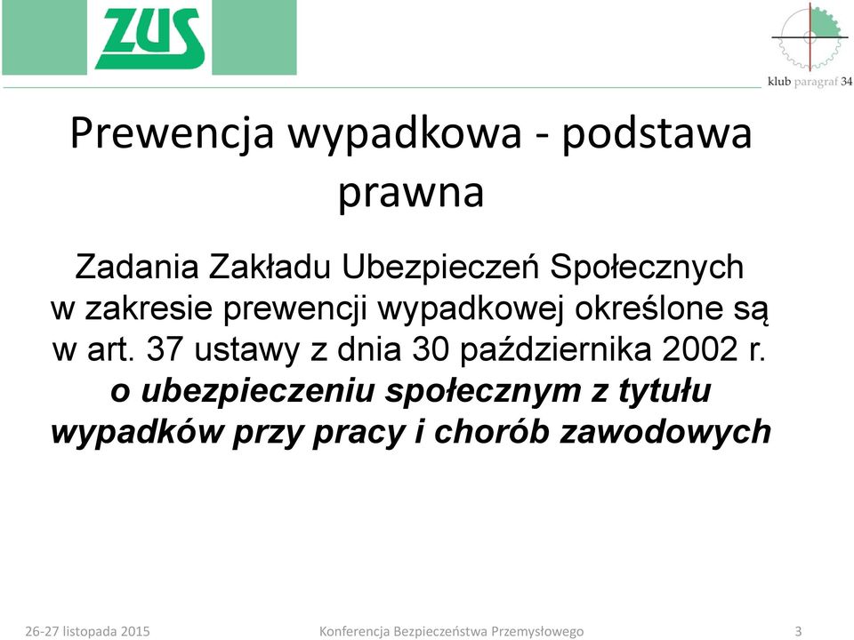 określone są w art. 37 ustawy z dnia 30 października 2002 r.