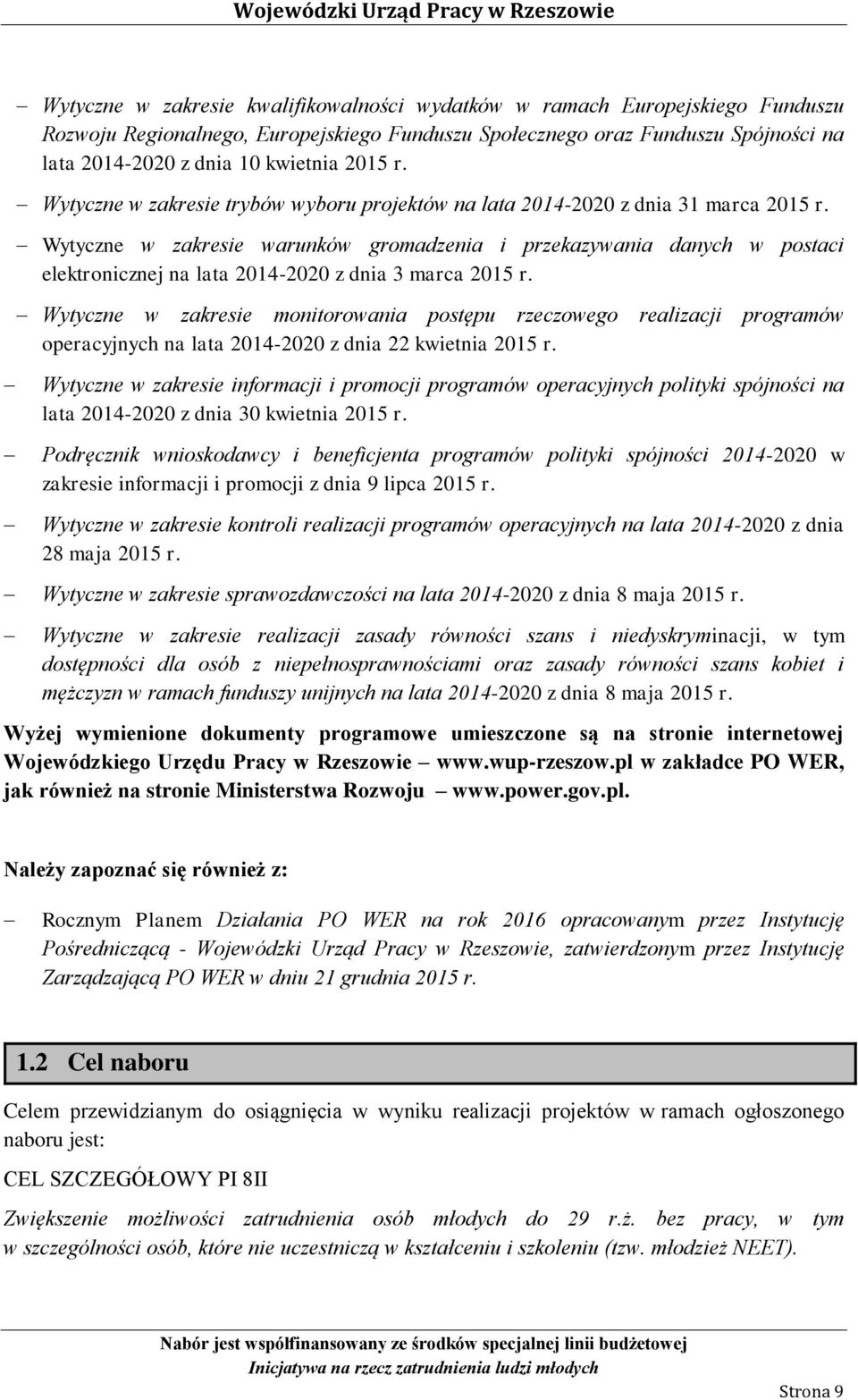 Wytyczne w zakresie warunków gromadzenia i przekazywania danych w postaci elektronicznej na lata 2014-2020 z dnia 3 marca 2015 r.