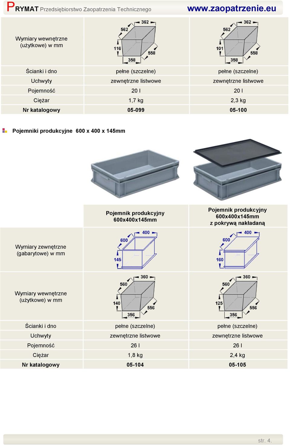 400 x 145mm 600x400x145mm 600x400x145mm Pojemność 26