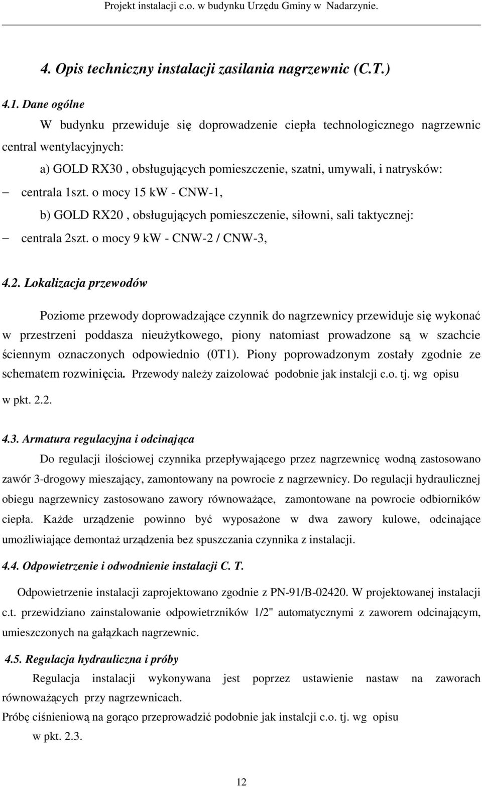 o mocy 15 kw - CNW-1, b) GOLD RX20