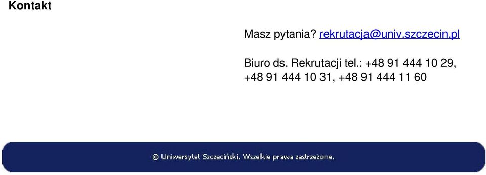 rekrutacja@univ.szczecin.pl Biuro ds.