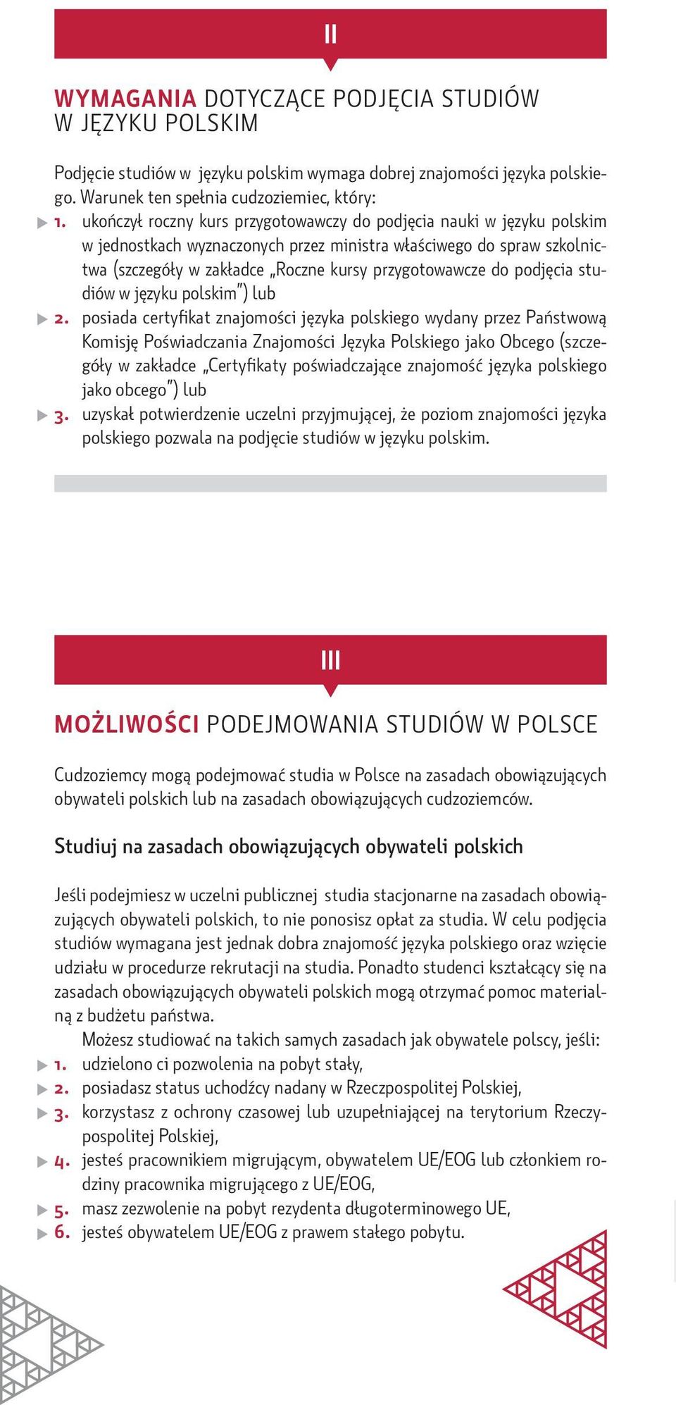 podjęcia studiów w języku polskim ) lub 2.