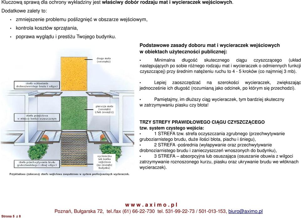 Podstawowe zasady doboru mat i wycieraczek wejściowych w obiektach użyteczności publicznej: Minimalna długość skutecznego ciągu czyszczącego (układ następujących po sobie różnego rodzaju mat i