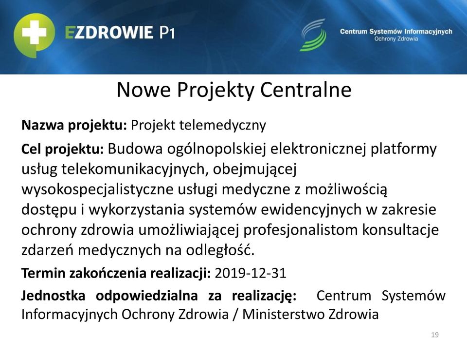 ewidencyjnych w zakresie ochrony zdrowia umożliwiającej profesjonalistom konsultacje zdarzeo medycznych na odległośd.