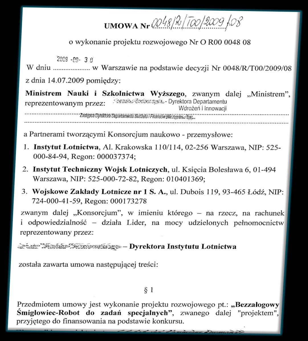 BADANIA I ROZWÓJ współpraca z ośrodkami badawczymi Instytut Lotnictwa, Instytut Techniczny Wojsk Lotniczych oraz WZL-1 S.A. w ramach projektu rozwojowego opracowały i wykonały demonstrator technologii pt.