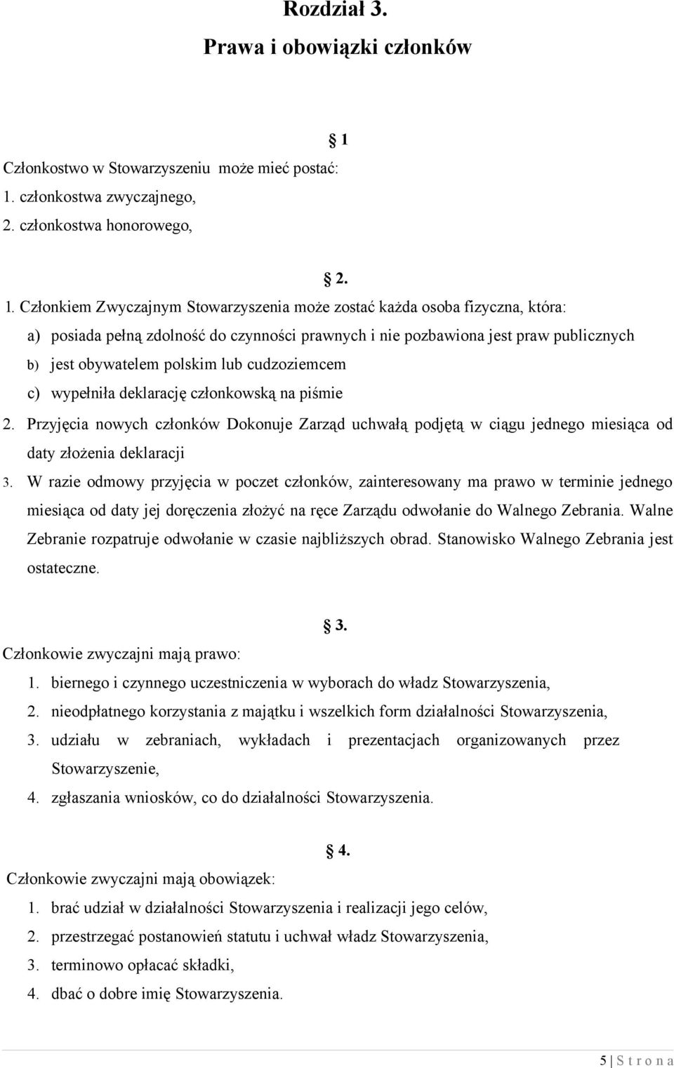 członkostwa zwyczajnego, 2. członkostwa honorowego, 2. 1.