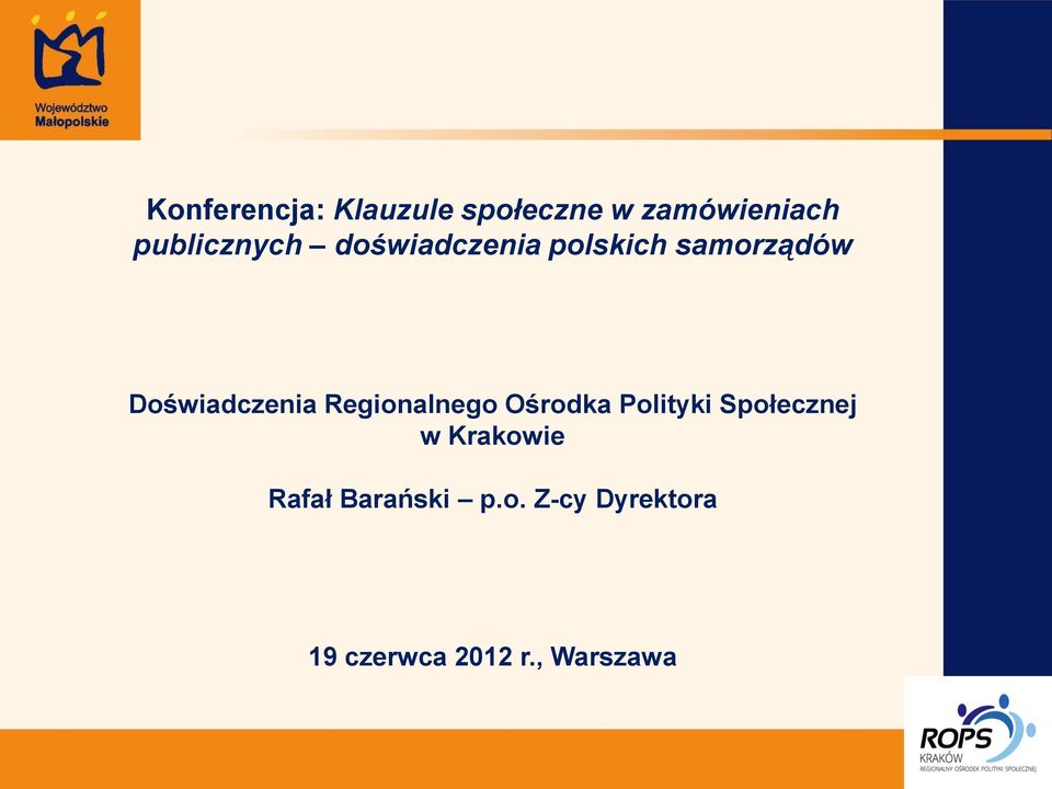 Doświadczenia Regionalnego Ośrodka Polityki Społecznej