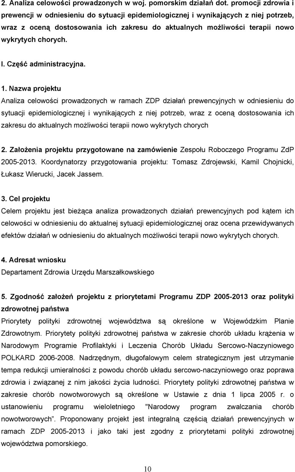 I. Część administracyjna. 1.