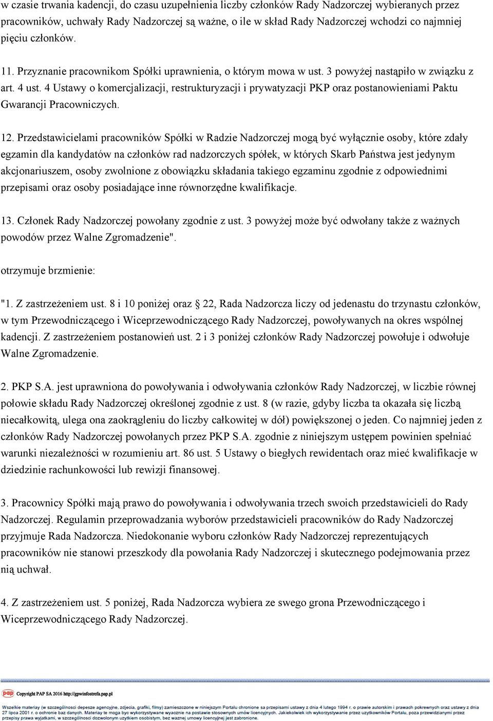 4 Ustawy o komercjalizacji, restrukturyzacji i prywatyzacji PKP oraz postanowieniami Paktu Gwarancji Pracowniczych. 12.