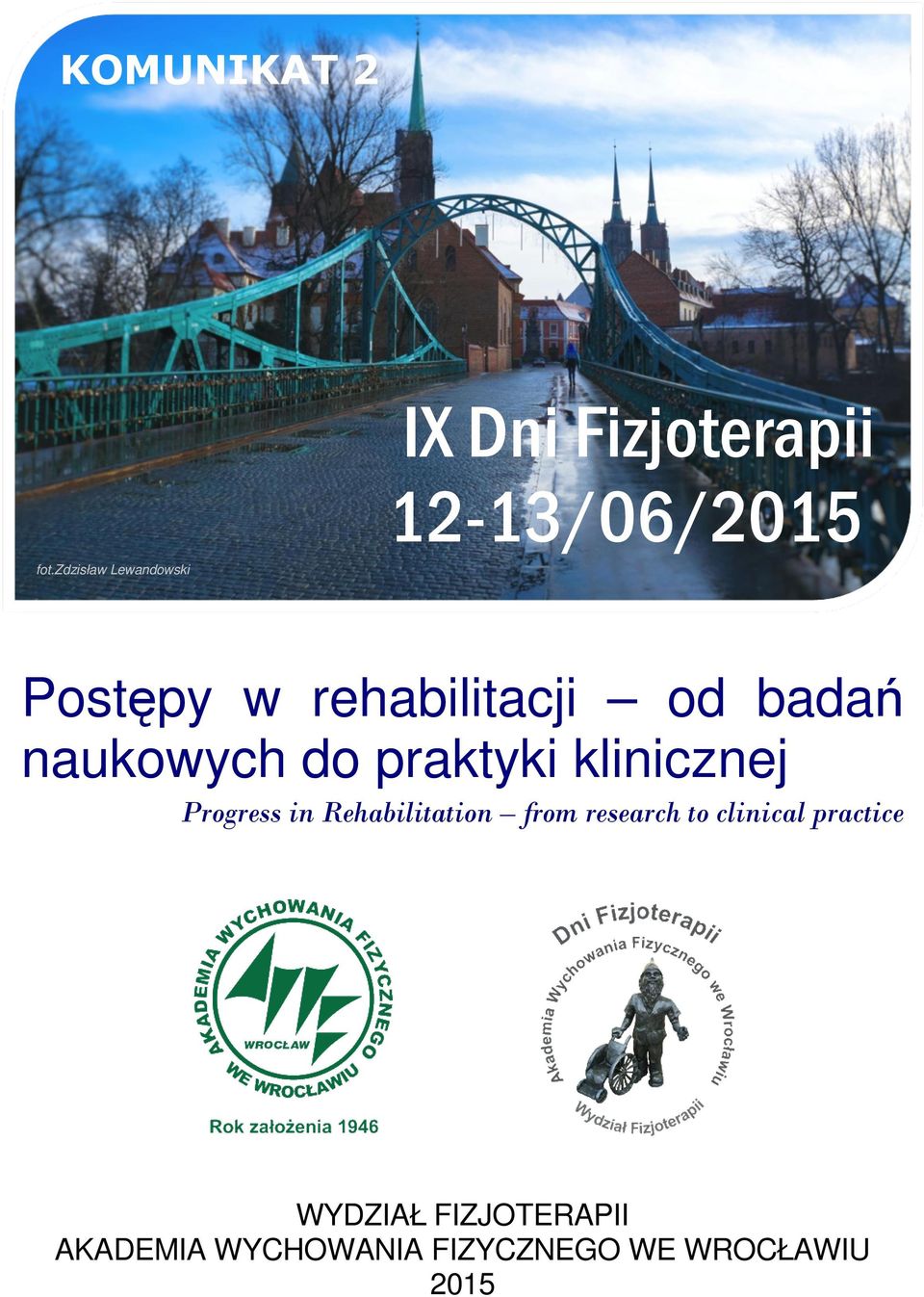 praktyki klinicznej Progress in Rehabilitation from research to