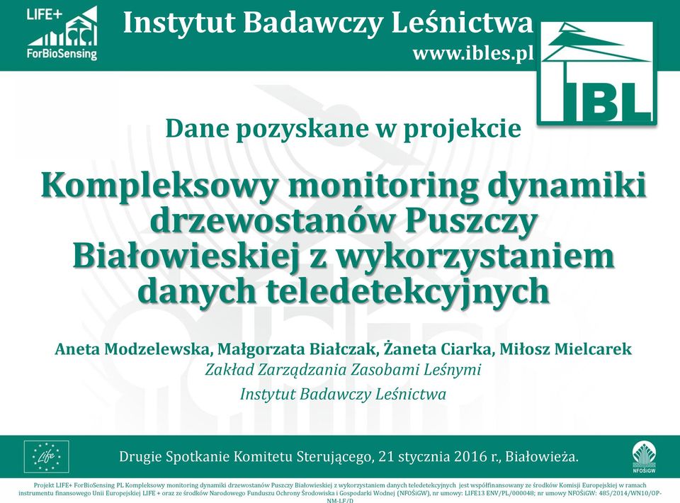 Puszczy Białowieskiej z wykorzystaniem danych teledetekcyjnych Aneta