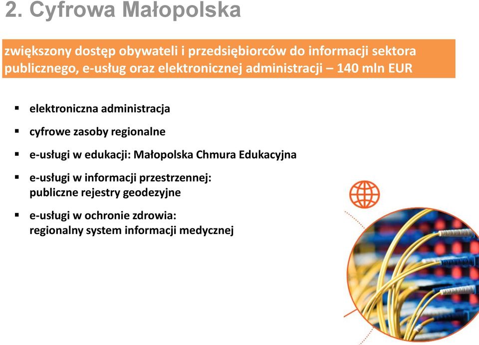 cyfrowe zasoby regionalne e-usługi w edukacji: Małopolska Chmura Edukacyjna e-usługi w informacji