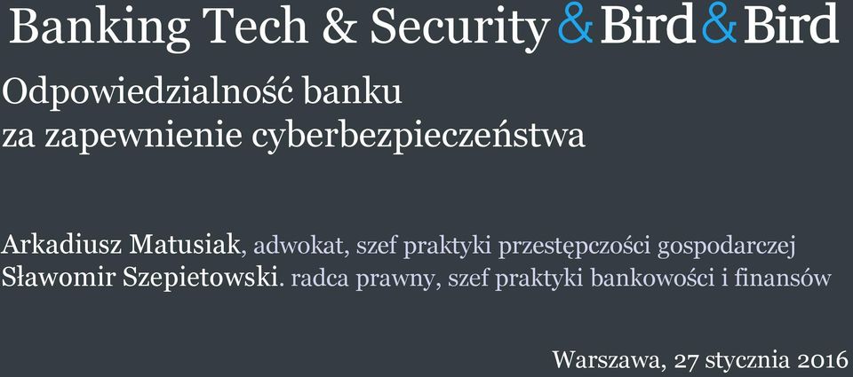 przestępczości gospodarczej Sławomir Szepietowski.