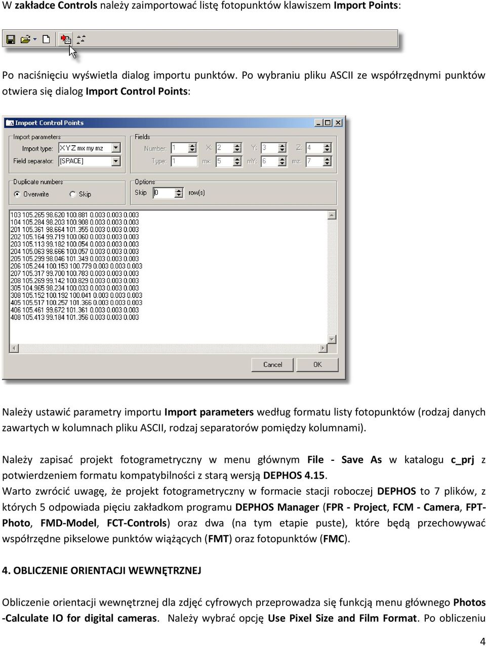 w kolumnach pliku ASCII, rodzaj separatorów pomiędzy kolumnami).