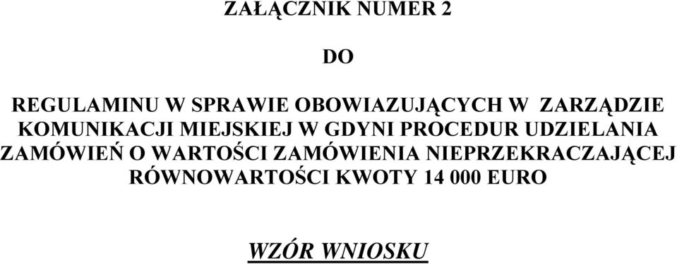 GDYNI PROCEDUR UDZIELANIA ZAMÓWIEŃ O WARTOŚCI