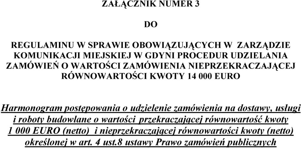 postępowania o udzielenie zamówienia na dostawy, usługi i roboty budowlane o wartości przekraczającej równowartość