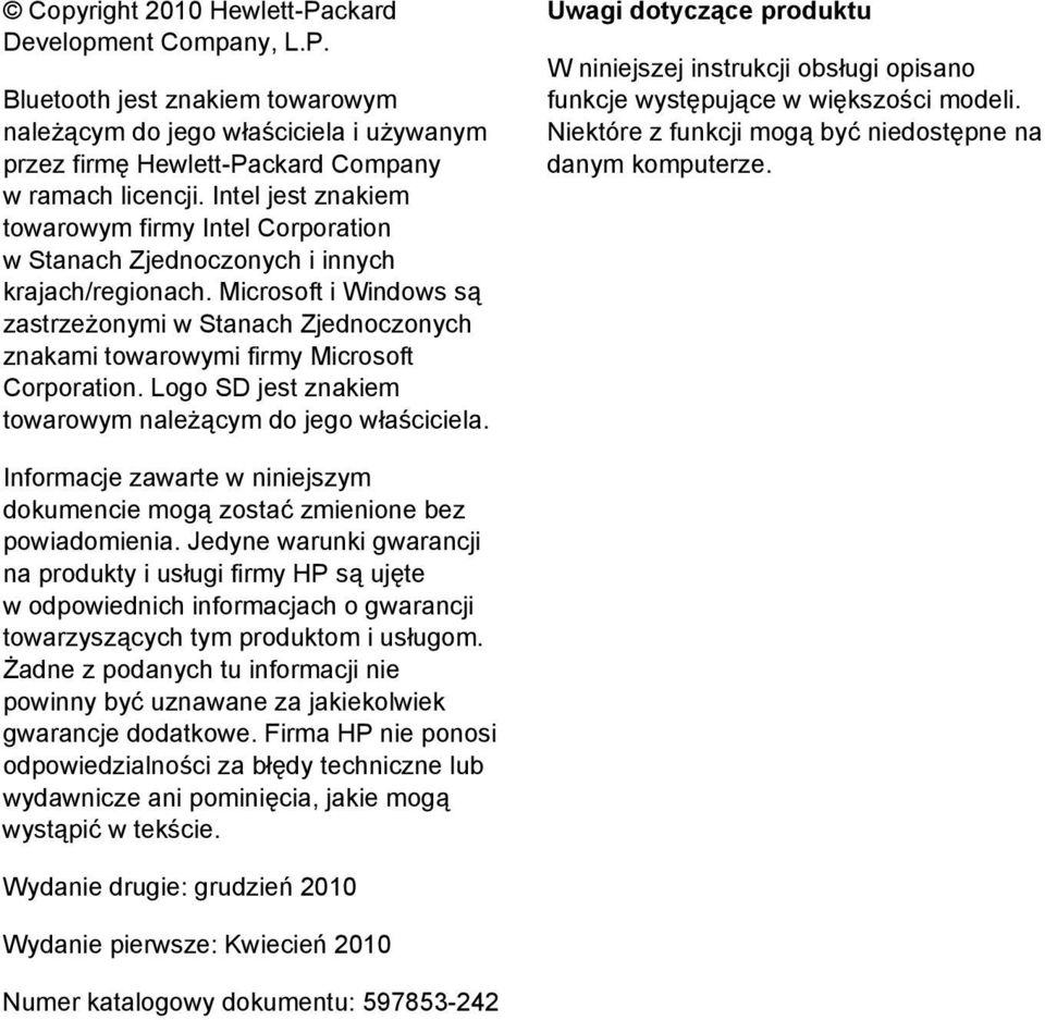 Microsoft i Windows są zastrzeżonymi w Stanach Zjednoczonych znakami towarowymi firmy Microsoft Corporation. Logo SD jest znakiem towarowym należącym do jego właściciela.