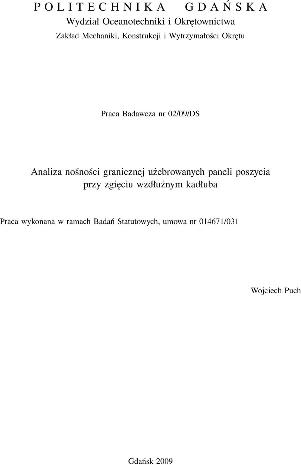 nośności granicznej użebrowanych paneli poszycia przy zgięciu wzdłużnym kadłuba