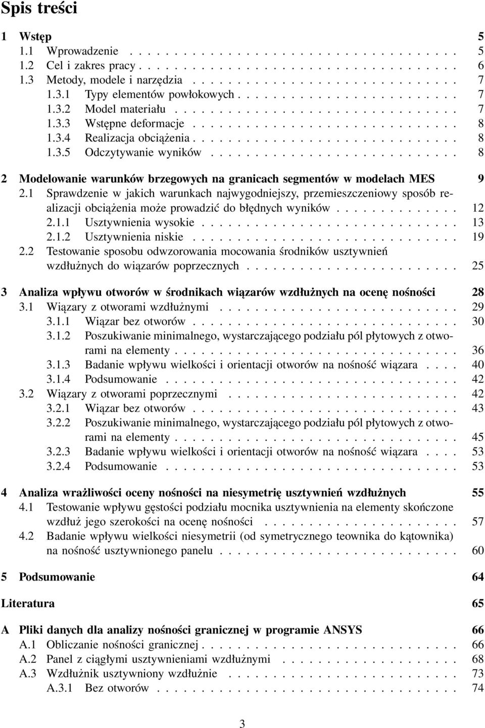 ............................. 8 1.3.5 Odczytywanie wyników............................ 8 2 Modelowanie warunków brzegowych na granicach segmentów w modelach MES 9 2.