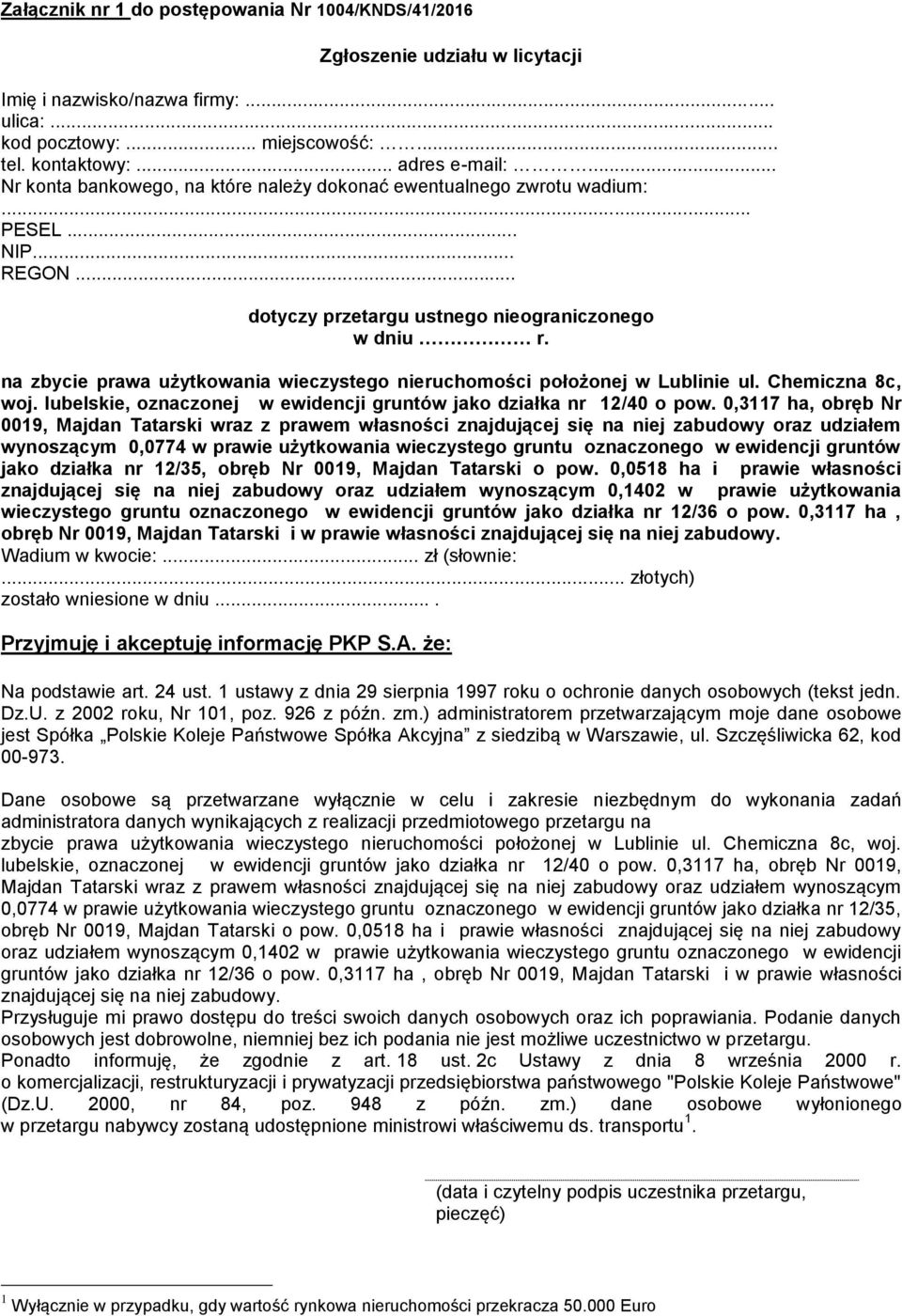 na zbycie prawa użytkowania wieczystego nieruchomości położonej w Lublinie ul. Chemiczna 8c, woj. lubelskie, oznaczonej w ewidencji gruntów jako działka nr 12/40 o pow.