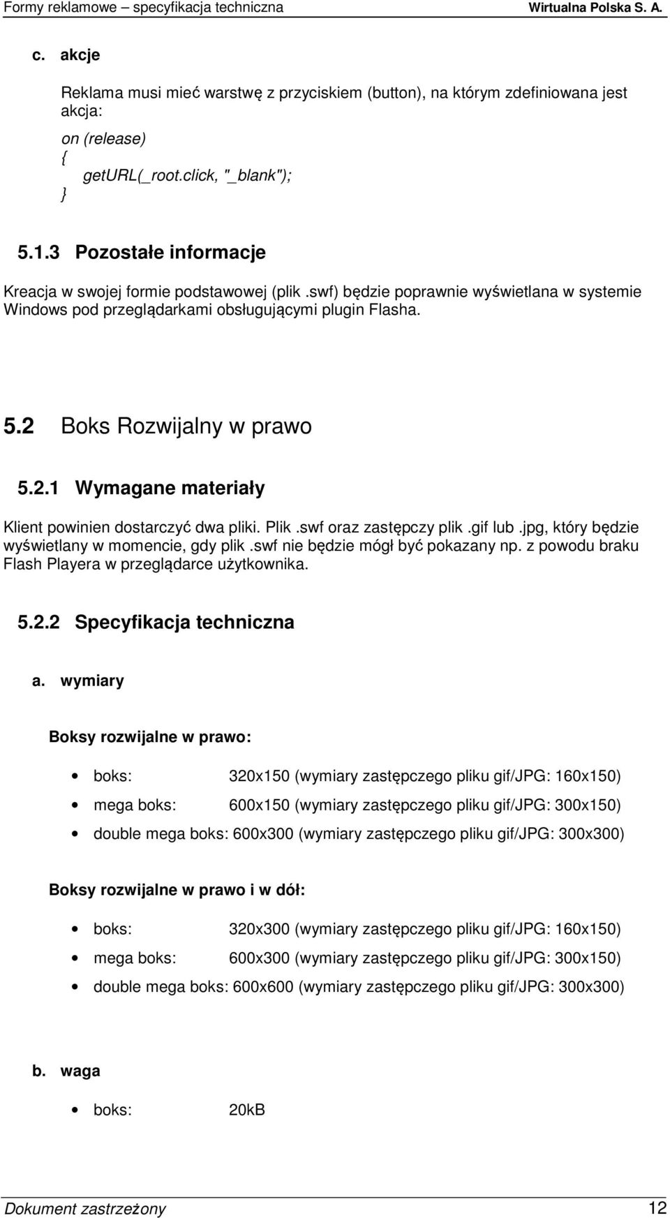 swf nie będzie mógł być pokazany np. z powodu braku Flash Playera w przeglądarce użytkownika. 5.2.