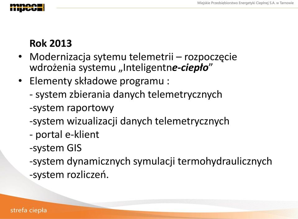 telemetrycznych -system raportowy -system wizualizacji danych telemetrycznych -