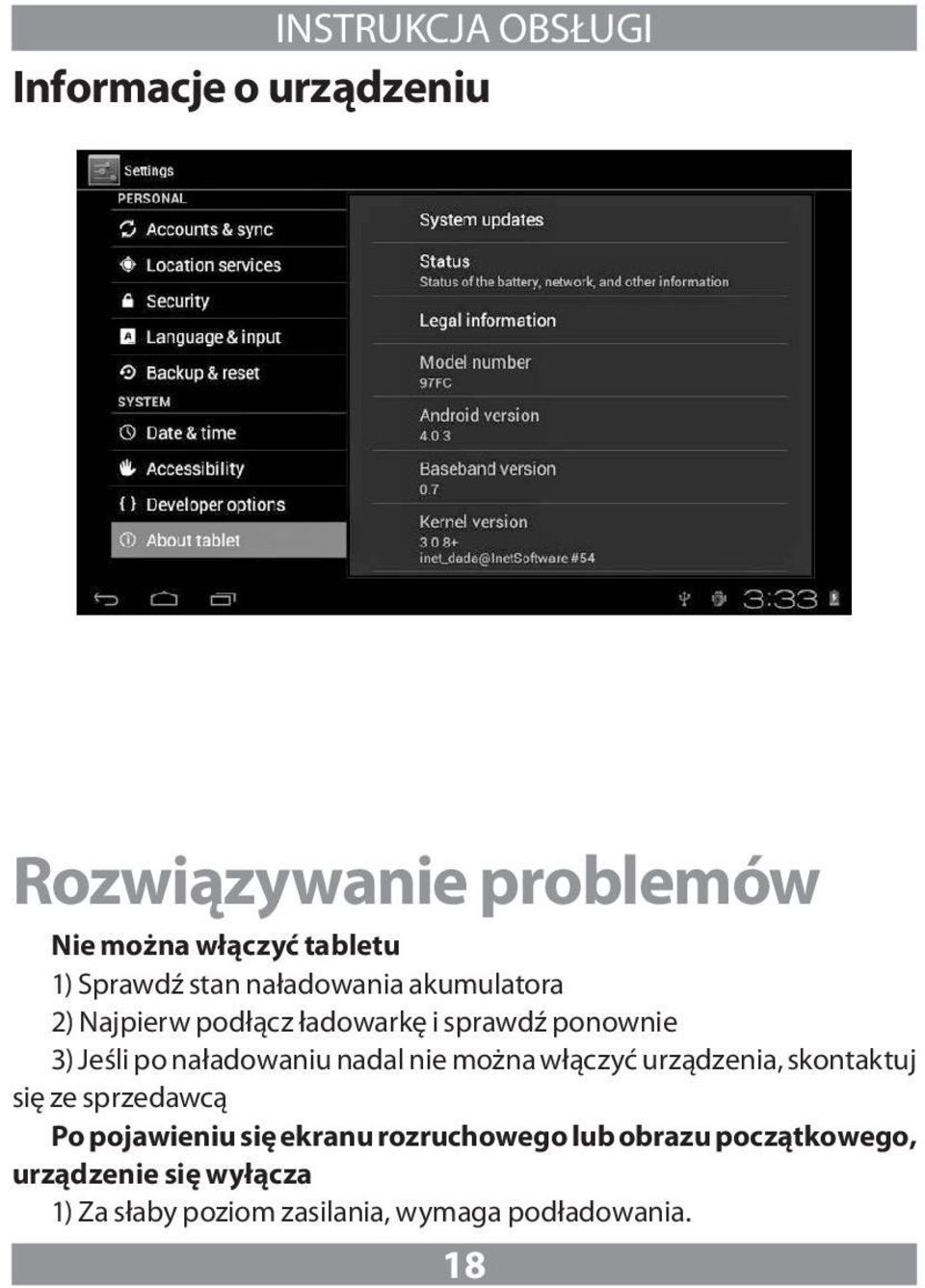 naładowaniu nadal nie można włączyć urządzenia, skontaktuj się ze sprzedawcą Po pojawieniu się ekranu