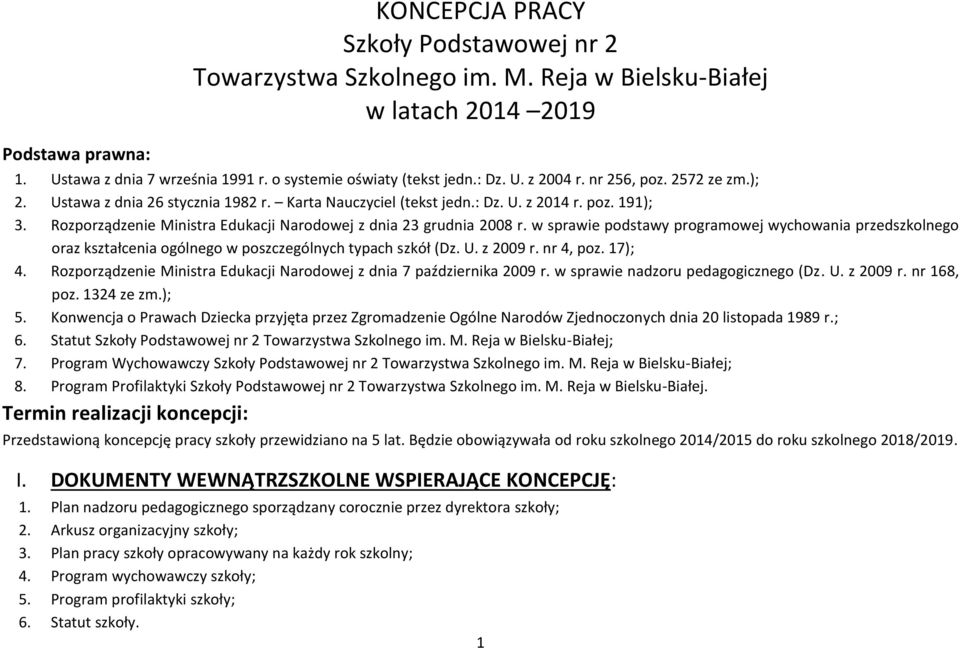 Rozporządzenie Ministra Edukacji Narodowej z dnia 23 grudnia 2008 r. w sprawie podstawy programowej wychowania przedszkolnego oraz kształcenia ogólnego w poszczególnych typach szkół (Dz. U. z 2009 r.