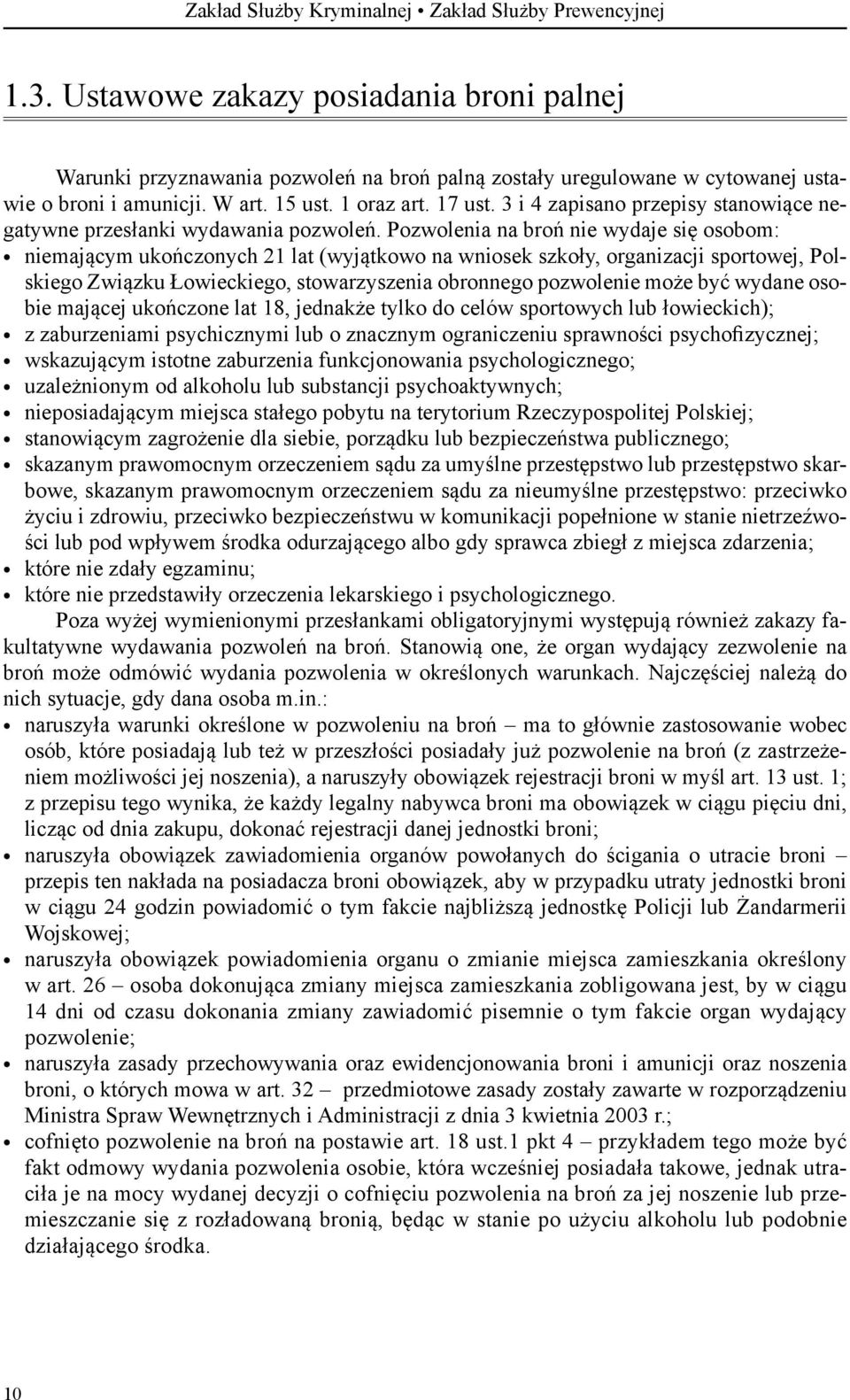 3 i 4 zapisano przepisy stanowiące negatywne przesłanki wydawania pozwoleń.