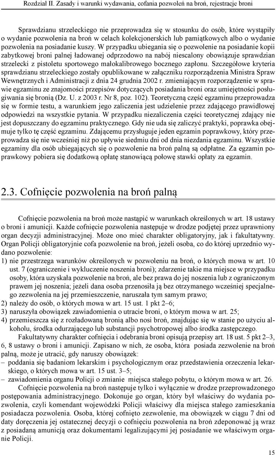 kolekcjonerskich lub pamiątkowych albo o wydanie pozwolenia na posiadanie kuszy.