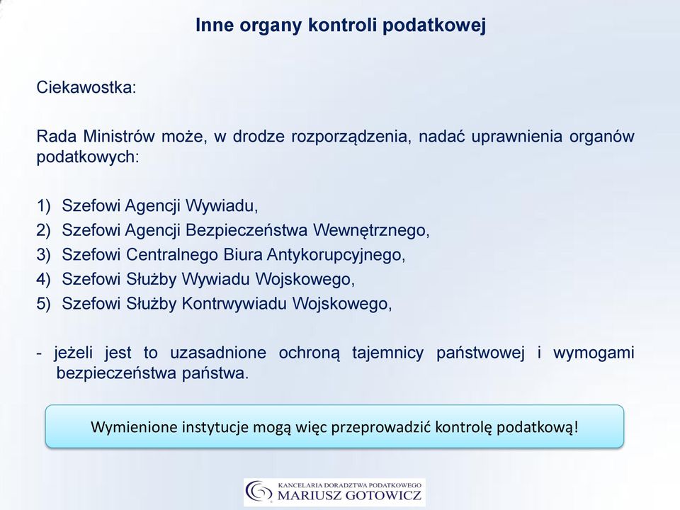 Antykorupcyjnego, 4) Szefowi Służby Wywiadu Wojskowego, 5) Szefowi Służby Kontrwywiadu Wojskowego, - jeżeli jest to