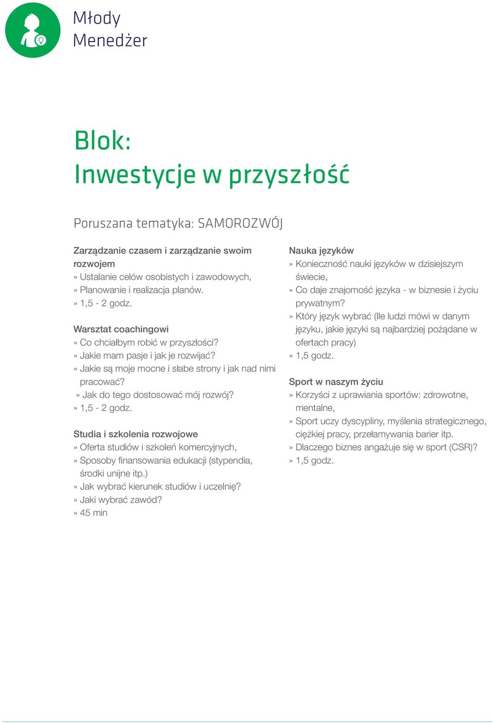 » 1,5-2 godz. Studia i szkolenia rozwojowe» Oferta studiów i szkoleń komercyjnych,» Sposoby finansowania edukacji (stypendia, środki unijne itp.)» Jak wybrać kierunek studiów i uczelnię?