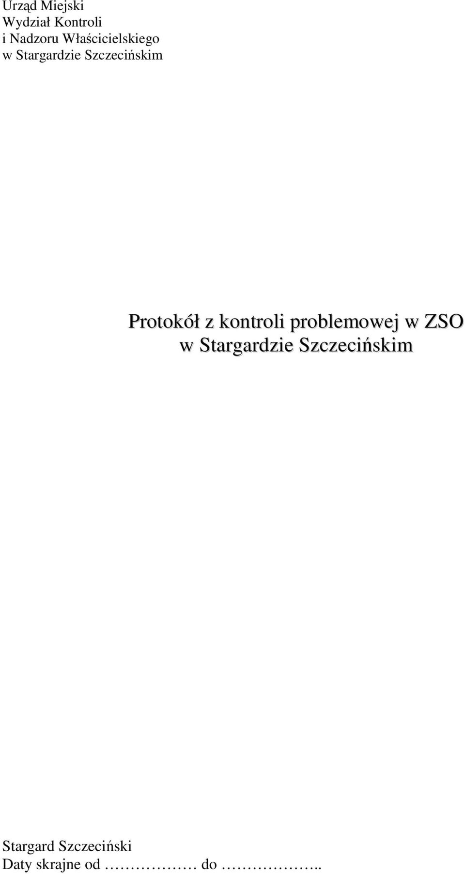 Protokół z kontroli problemowej w ZSO w