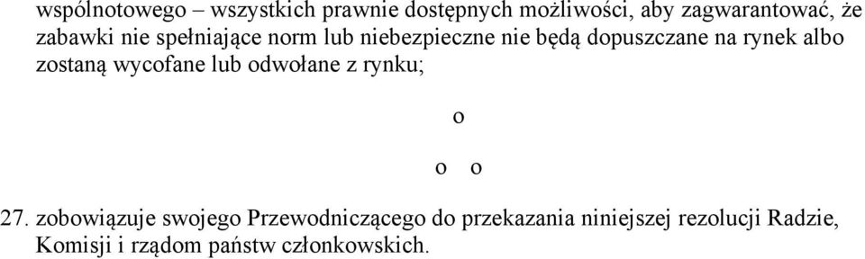 zostaną wycofane lub odwołane z rynku; o o o 27.