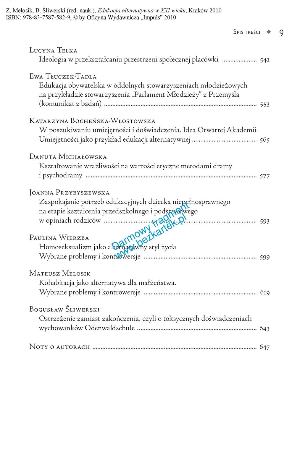 .. 553 Katarzyna Bocheńska-Włostowska W poszukiwaniu umiejętności i doświadczenia. Idea Otwartej Akademii Umiejętności jako przykład edukacji alternatywnej.