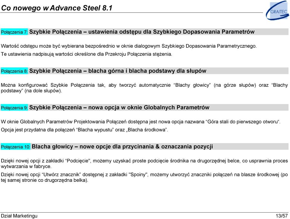 Połączenia 8: Szybkie Połączenia blacha górna i blacha podstawy dla słupów Można konfigurować Szybkie Połączenia tak, aby tworzyć automatycznie Blachy głowicy (na górze słupów) oraz Blachy podstawy