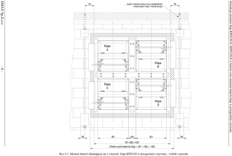 B1 + B + 180 Rys.5.1. Monta baterii składajcej si z czterech