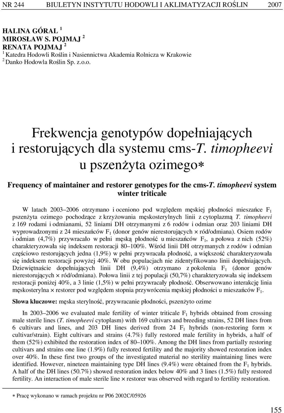 timopheevi u pszenżyta ozimego Frequency of maintainer and restorer genotypes for the cms-t.