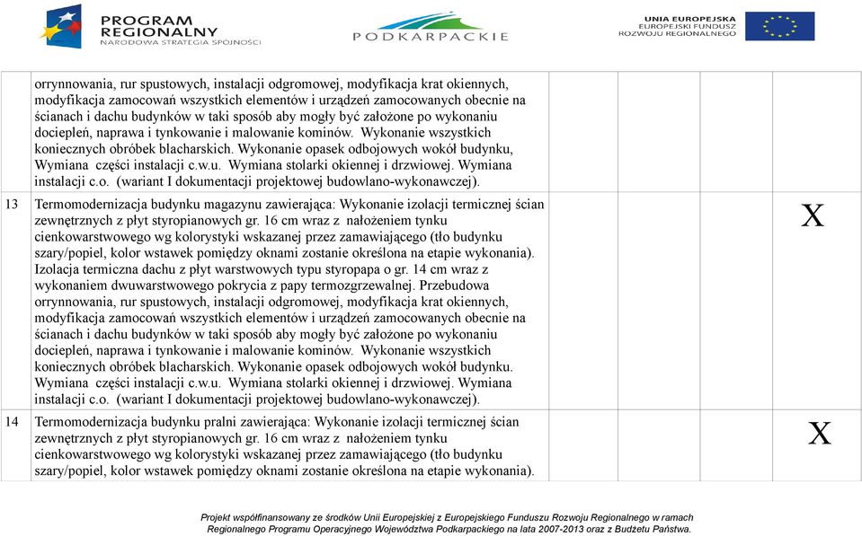 Wymiana instalacji c.o. (wariant I dokumentacji projektowej budowlano-wykonawczej).