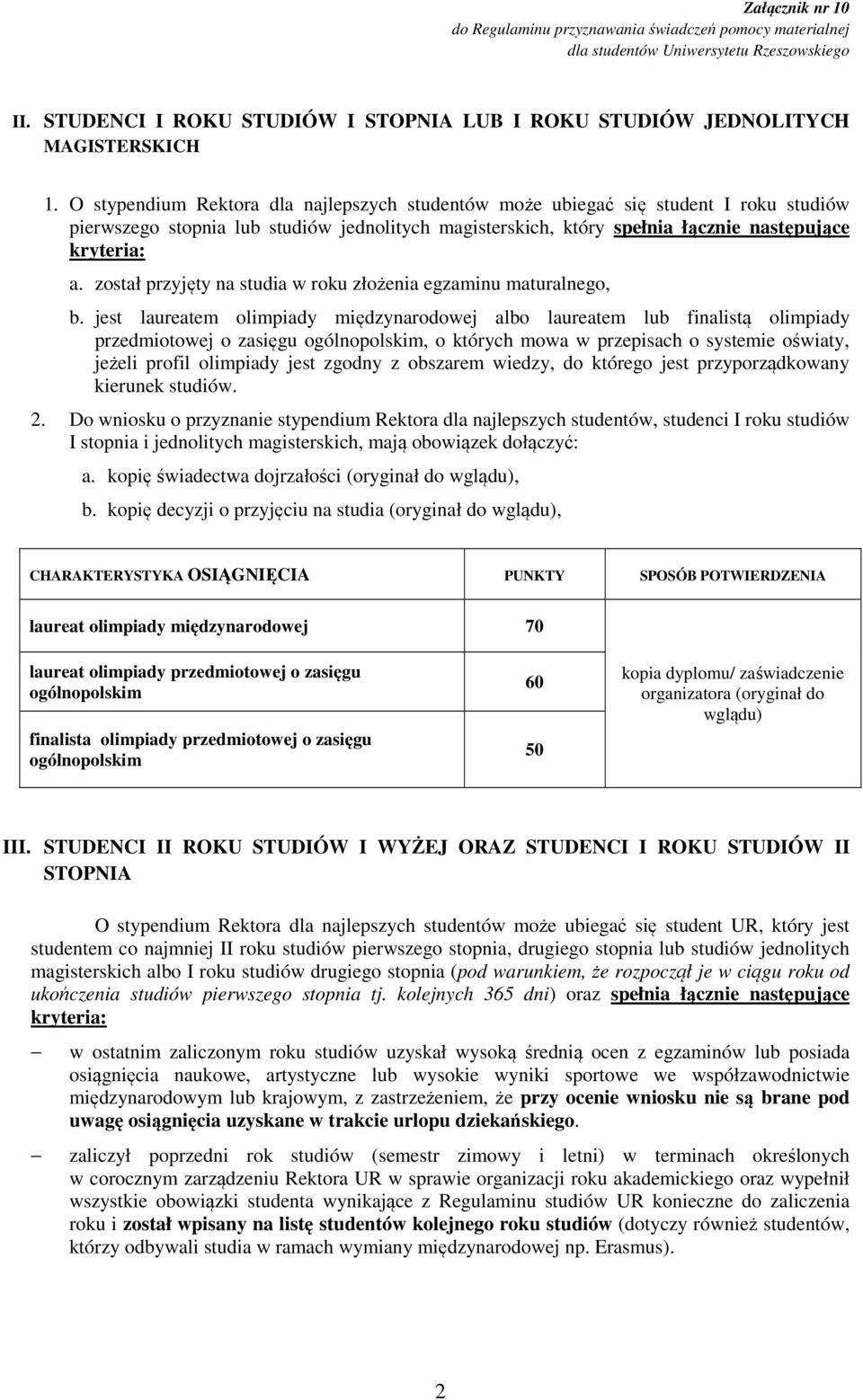 został przyjęty na studia w roku złożenia egzaminu maturalnego, b.