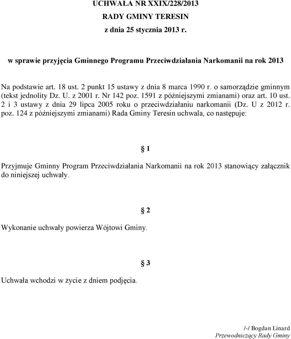 2 i 3 ustawy z dnia 29 lipca 2005 roku o przeciwdziałaniu narkomanii (Dz. U z 2012 r. poz.