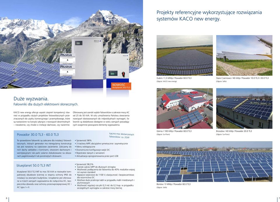 KACO new energy oferuje wysoki stopień kompetencji również w przypadku dużych projektów fotowoltaicznych przeznaczonych do użytku komercyjnego i przemysłowego, które są nastawione na korzyści płynące