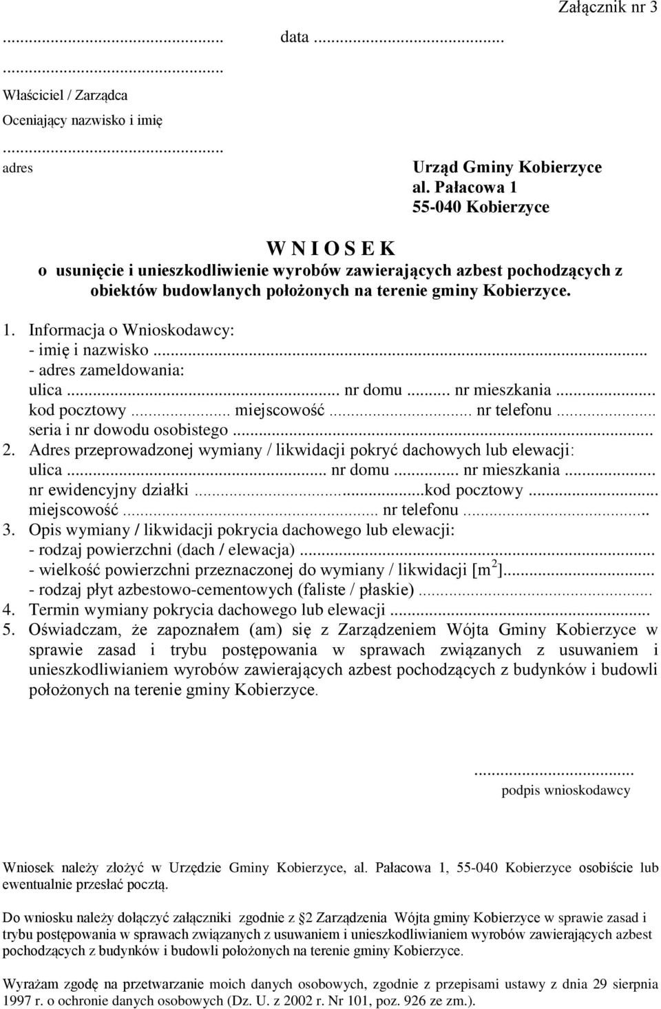 .. - adres zameldowania: ulica... nr domu... nr mieszkania... kod pocztowy... miejscowość... nr telefonu... seria i nr dowodu osobistego... 2.