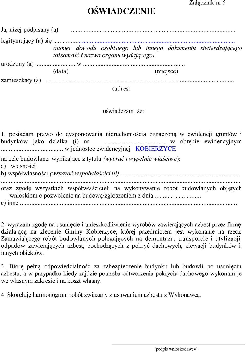 ..w jednostce ewidencyjnej KOBIERZYCE na cele budowlane, wynikające z tytułu (wybrać i wypełnić właściwe): a) własności, b) współwłasności (wskazać współwłaścicieli).