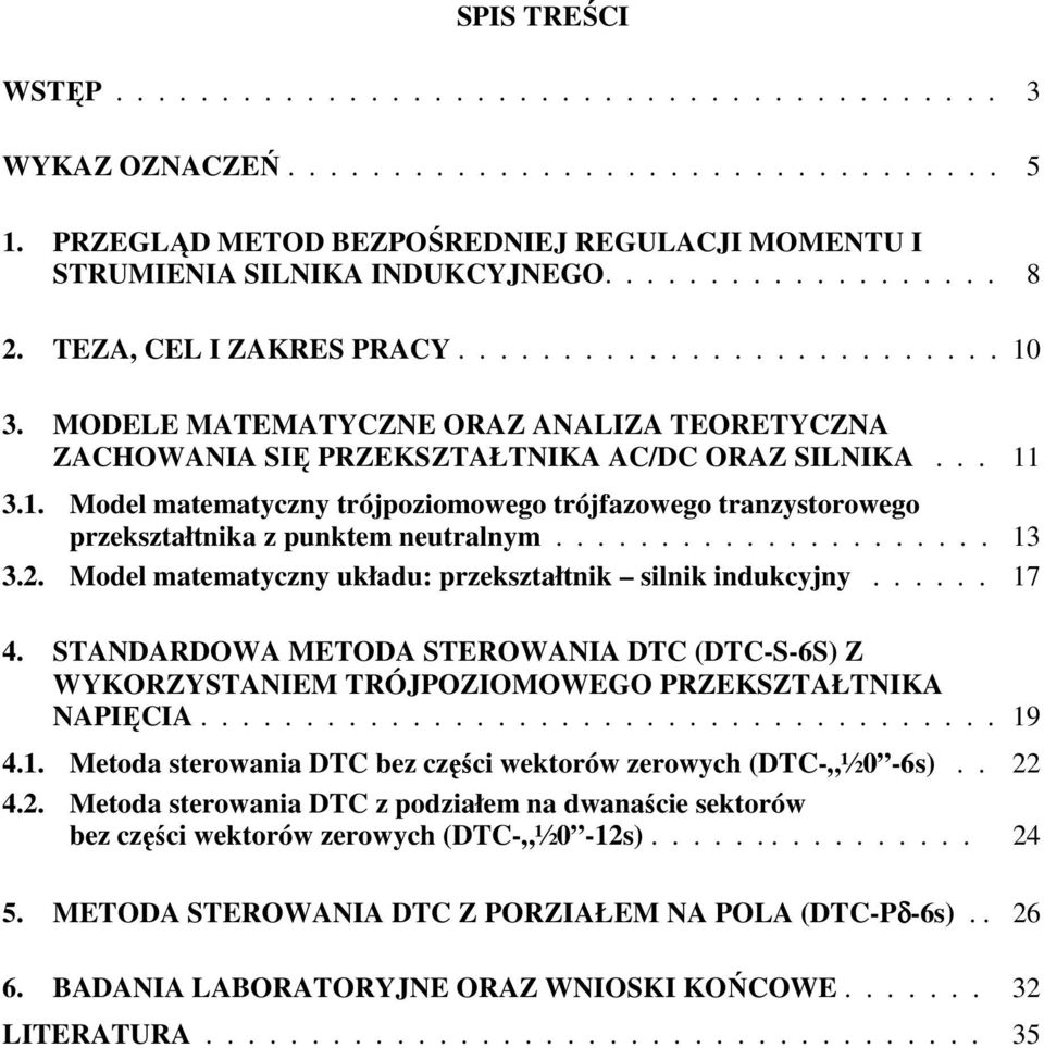 .................... 13 3.2. Model matematyczny układu: przekształtnik silnik indukcyjny...... 17 4.